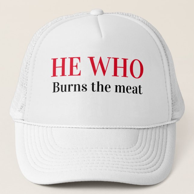 Boné Engraçado Novelty Baseball... ELE QUE QUEIMA CARNE (Frente)