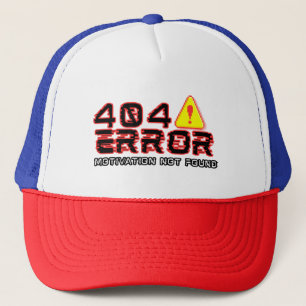 Boné Erro 404 - Motivação não encontrada