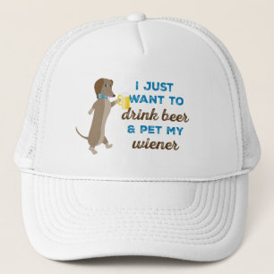 Boné Eu apenas quero beber a cerveja & pet meu wiener