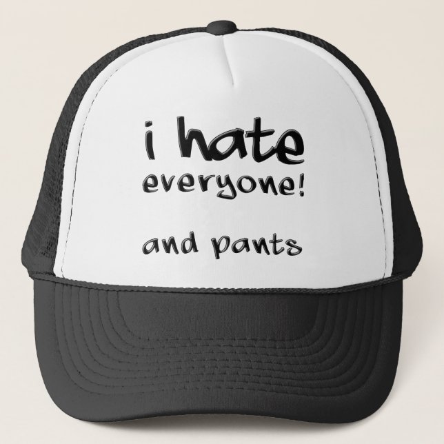 Boné Eu Odeio Todo Mundo E Calças Camisa Funny Ball Cap (Frente)