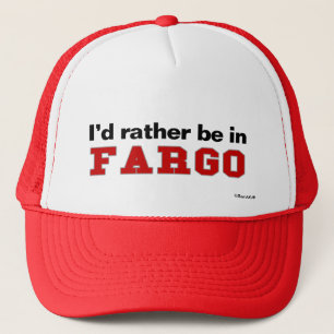 Boné Eu preferencialmente estaria em Fargo