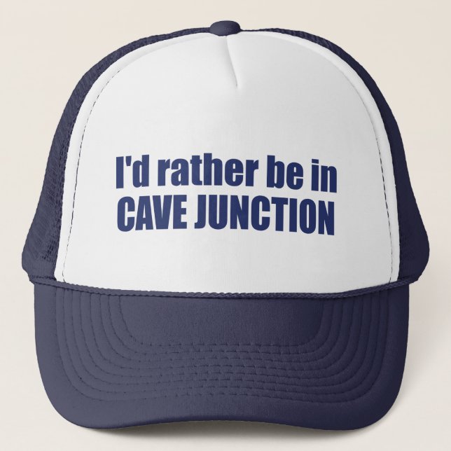 Boné Eu Preferiria Estar Em Cave Junction Oregon (Frente)