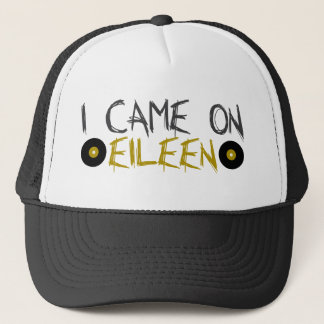 Boné Eu vim em Eileen