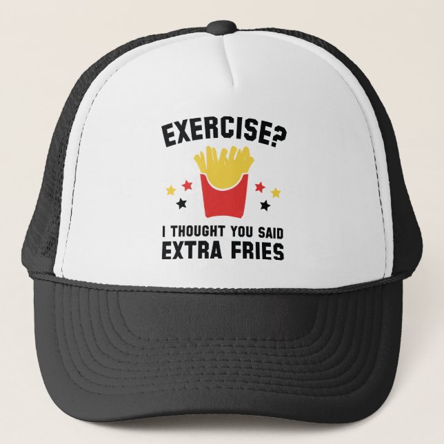 Boné Exercício? Eu Pensei Que Você Disse Fries Extra (Frente)