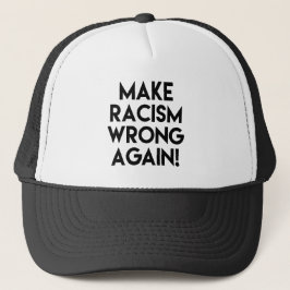 Boné Faça o racismo errado de novo! Protesto Anti-Racis