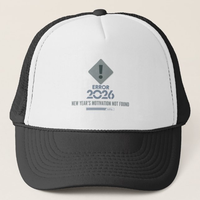 Boné Funny Error 2026 Motivation Not Found Trucker Hat (Frente)
