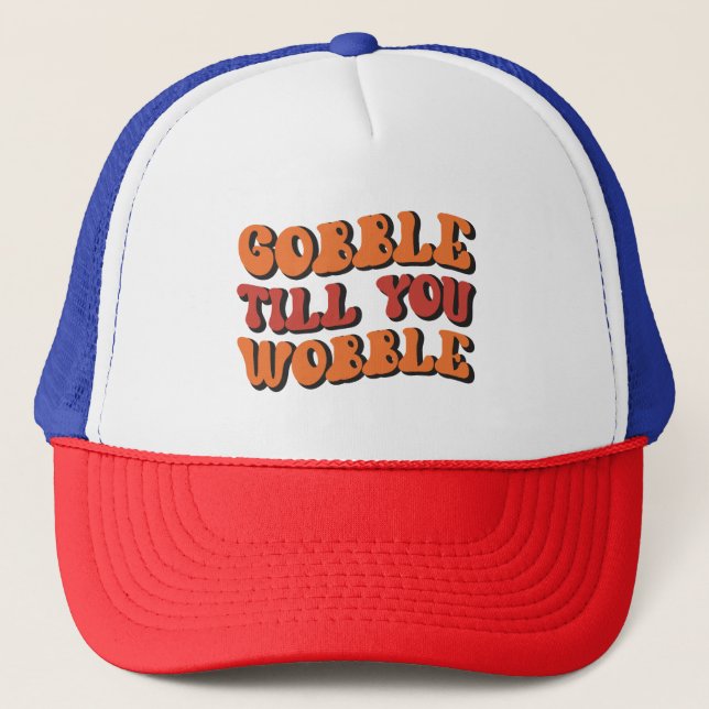 Boné Gobble Till You Wobble (Frente)