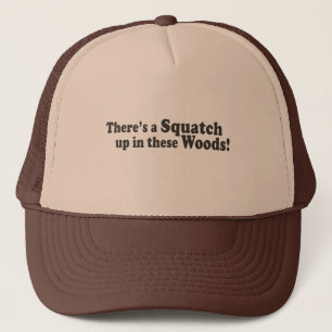 Boné Há um Squatch acima nestas madeiras! Pancada