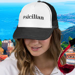 Boné Hashtag Sicilian<br><div class="desc">Simples e simples #sicilian a preto sobre um chapéu de caminhoneiro preto e branco. Personalize a palavra ou a cor do chapéu.</div>