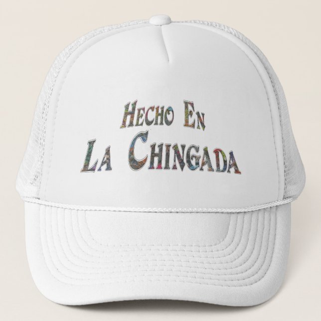 Boné Hecho En La Chingada (Frente)