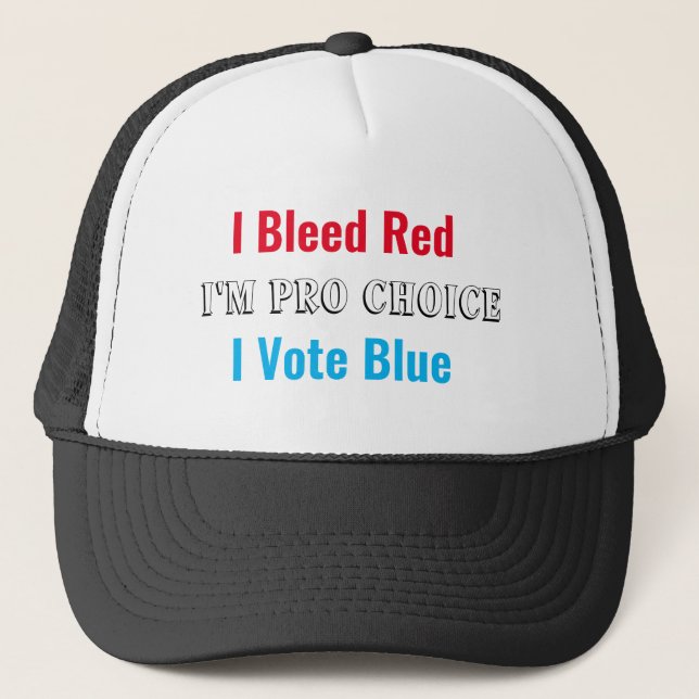 Boné I Bleed Red I'm Pro Choice I Vote Blue  (Frente)