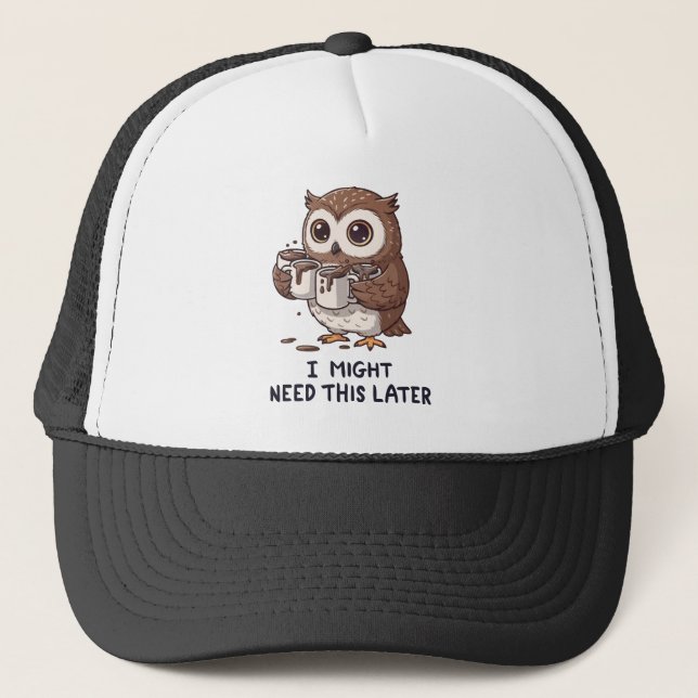 Boné I Might Need Coffee Later - Funny Owl Humor (Frente)