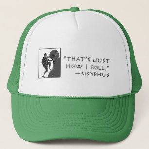 Boné Isso é apenas como eu rolo --Sisyphus