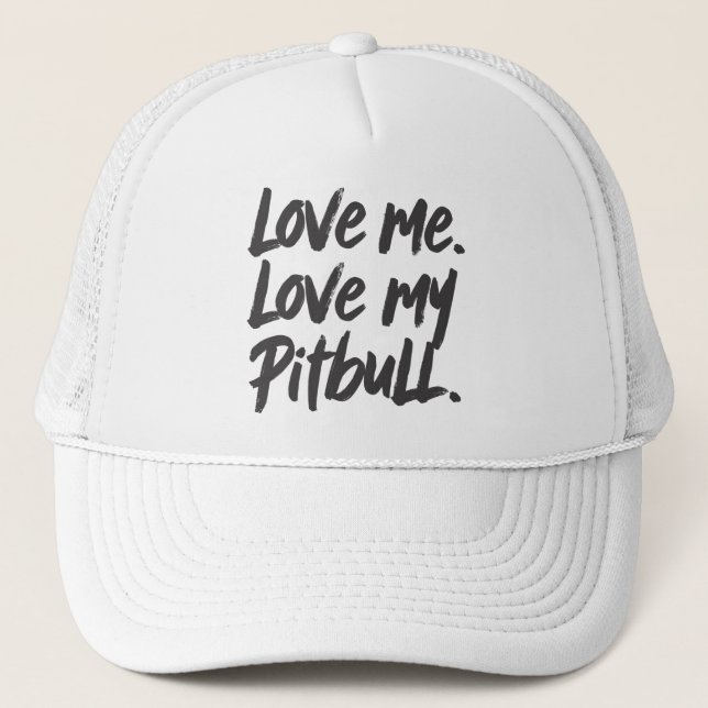 Boné Love Me Love My Pitbull | Dogs Mom Mama Quote (Frente)