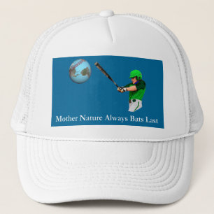 Boné Mãe Natureza sempre morde por último