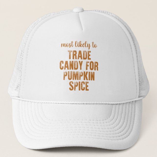 Boné Mais Propenso a Trocar Doces por Pumpkin Spice   (Frente)