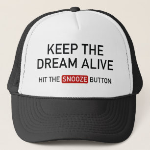 Boné Mantenha O Sonho Vivo. Aperte O Botão Snooze.