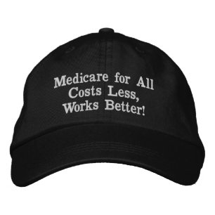 Boné Medicare para todos. Custa Menos, Funciona Melhor!