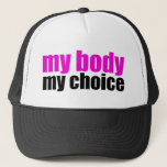 Boné Meu Corpo Minha Escolha<br><div class="desc">Um excelente cor-de-rosa-quente pro escolha para aqueles que lutam pelo direito das mulheres a escolher.</div>