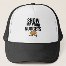 Mostre-Me Seus Nuggets, Chapéu Preto