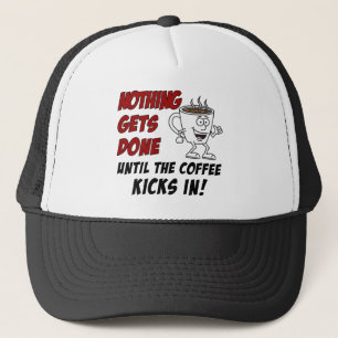 Boné Nada é Feito Até Que o Café Atue