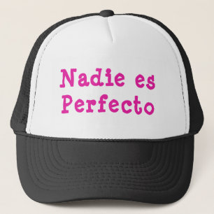 Boné Nadie es Perfecto Trucker Hat
