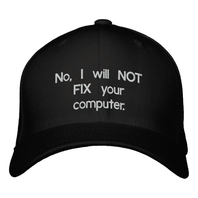 Boné Não, eu não vou consertar seu computador bordado o (Frente)