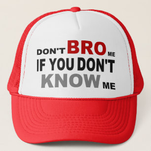 BONÉ NÃO FAZEM BRO MIM SE VOCÊ NÃO ME CONHECE CHAPÉ
