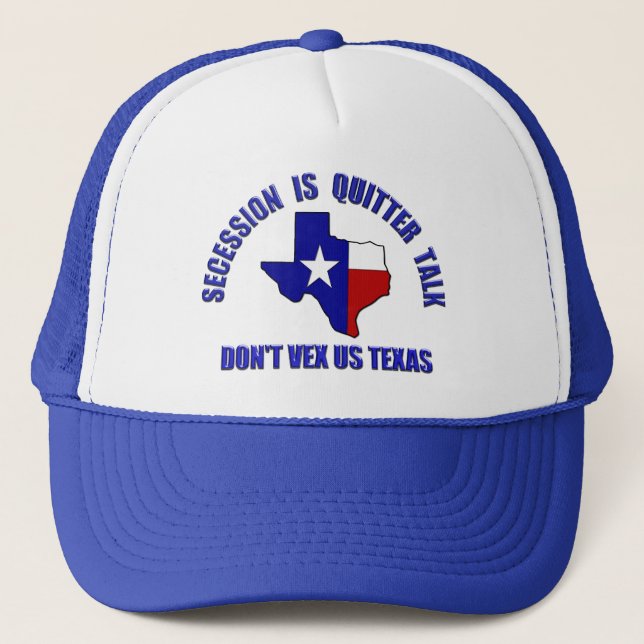 Boné Não nos vexes no Texas - A secessão é o "Quitter T (Frente)