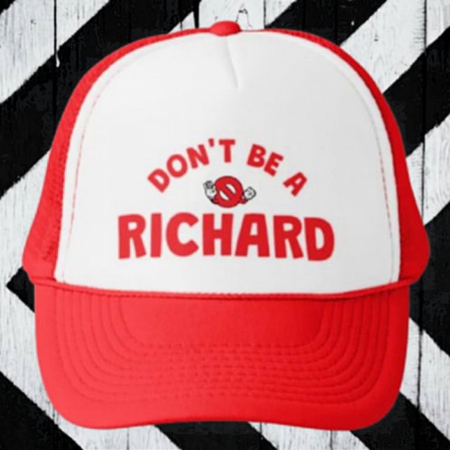 Boné Não seja um chapéu de Richard Trucker - Sarcástico (Criador carregado)