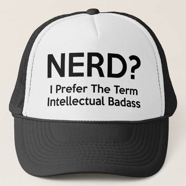 Boné Nerd? Eu prefiro o termo Intelectual Badass. Café (Frente)