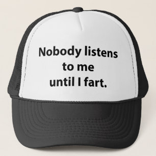 Boné Ninguém escuta-me até que eu Fart