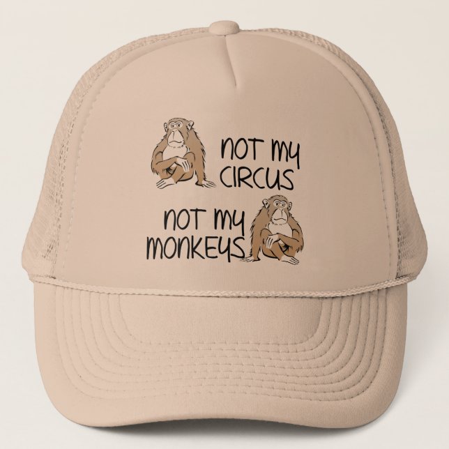 Boné Not My Circus Or Monkeys Funny Ball Cap Hat (Frente)