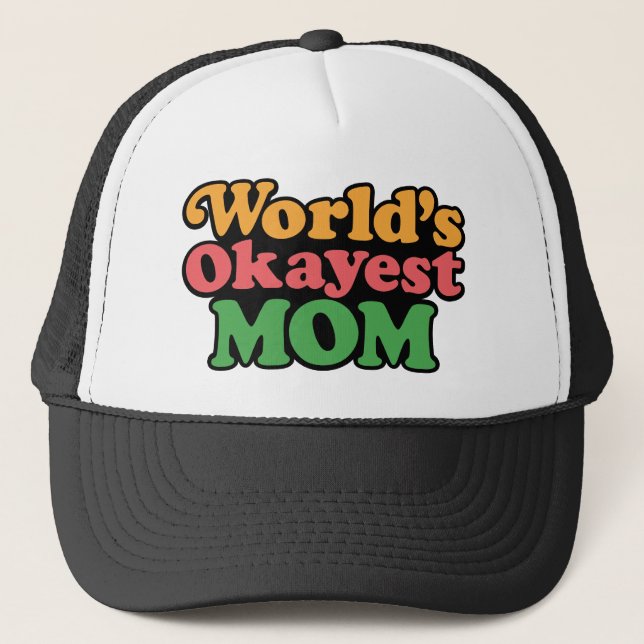 Boné O Chapéu da Mãe Mais Okayest do Mundo (Frente)