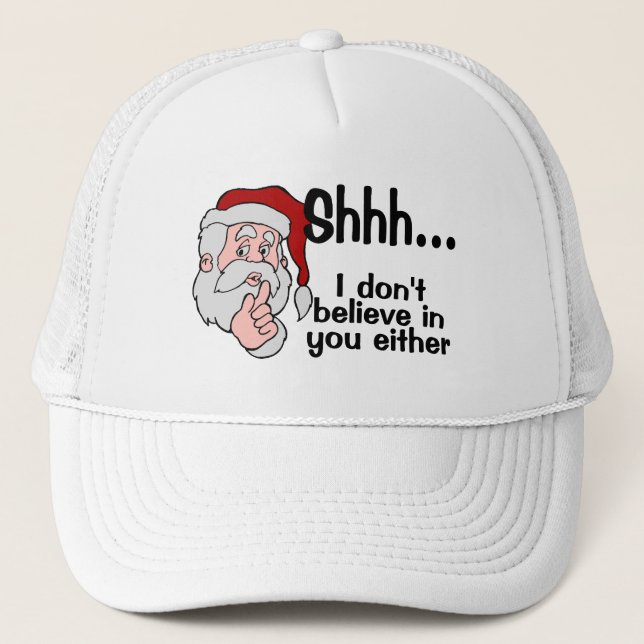 Boné O papai noel não acredita em você tampouco (Frente)