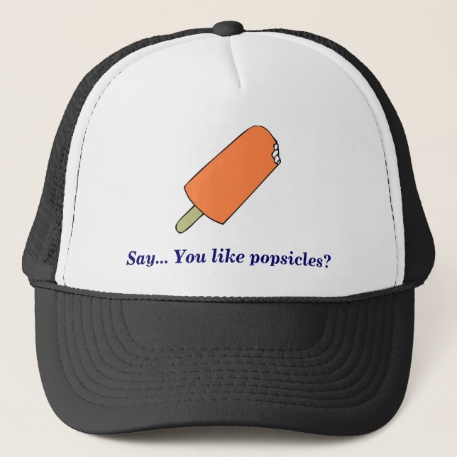 Boné o popsicle, diz… Você gosta de popsicles? (Frente)