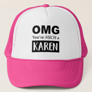 Boné Oh meu Deus, você é uma KAREN