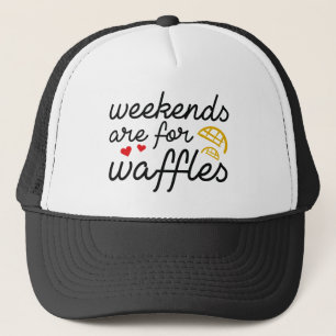 Boné Os Finais De Semana São Para Waffles