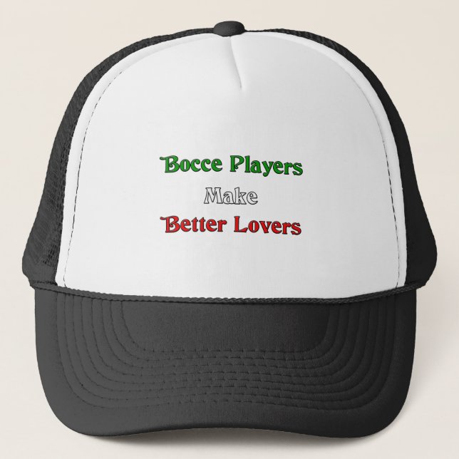 Boné Os jogadores de Bocce fazem melhores amantes (Frente)
