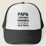 Boné Papa Because Grandpa Is For Old Guys Fathers Day<br><div class="desc">Funny Shirt For Men Womens And Kids</div>