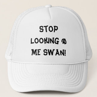 Boné Pare de olhar-me @ cisne!