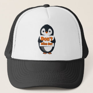 Boné Penguin with Don't Miss Out Sign