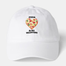 Pizza Is My Valentine Hat • Funny Food Lover Gift