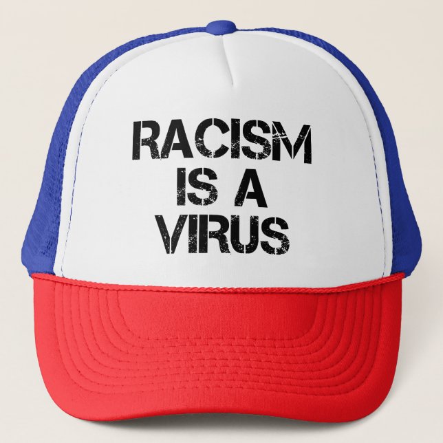 Boné Racism Is A Virus - Political Slogan (Frente)