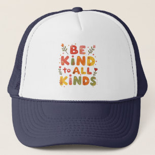 Boné Seja gentil com todos os tipos de Trucker Hat