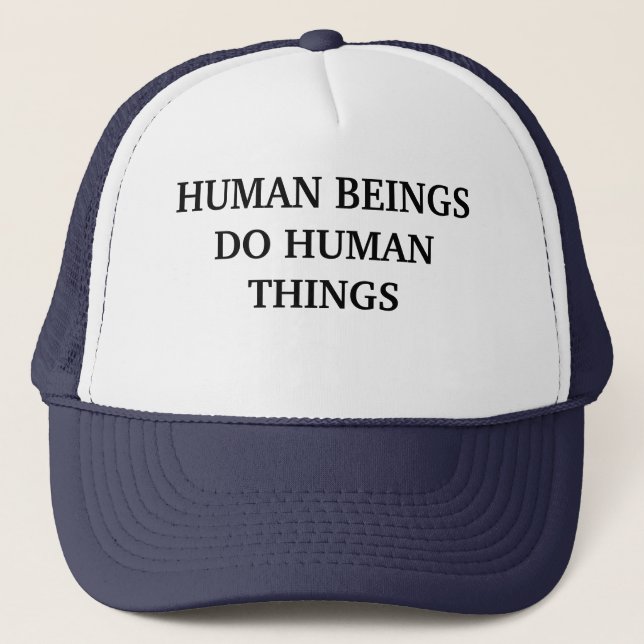 Boné Seres Humanos Fazem Coisas Humanas T-shirt (Frente)