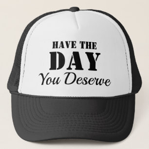 BONÉ TENHA O DIA QUE MERECE