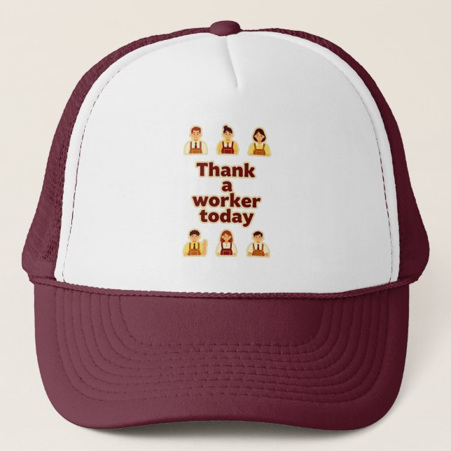 Boné Thank a Worker Today Appreciation Shirt – Labor  (Frente)