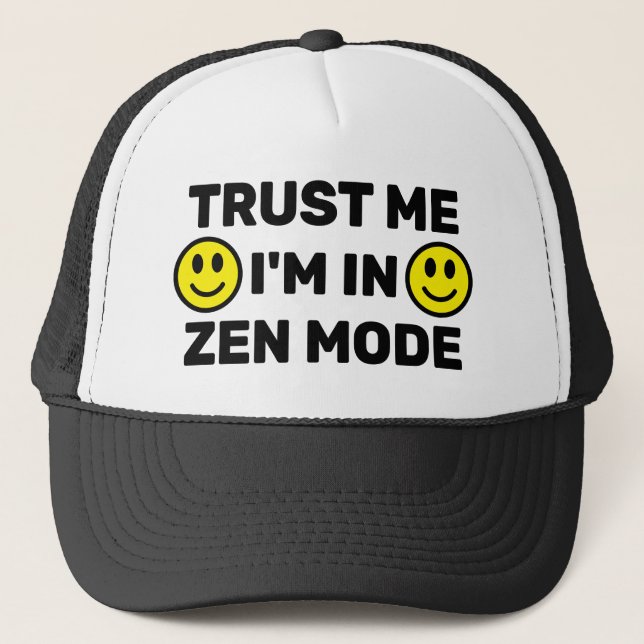 Boné Trust Me - I'm In Zen Mode™ Trucker Hat (Frente)