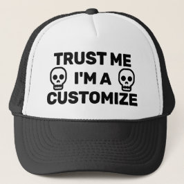 Boné Trust Me Trucker Hat (Customize It!)